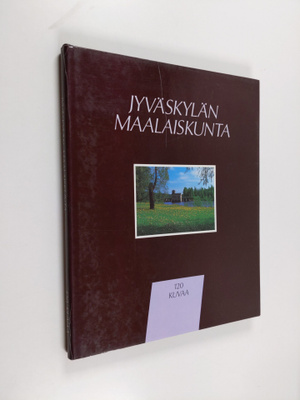 Pekka Mäkelä ym. : Jyväskylän maalaiskunta - 120 kuvaa
