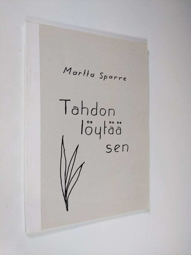 Martta Sparre : Tahdon löytää sen