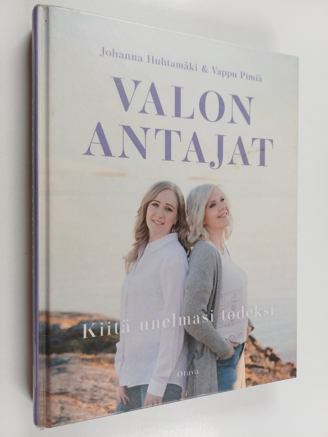 Johanna Huhtamäki : Valon antajat : kiitä unelmasi todeksi