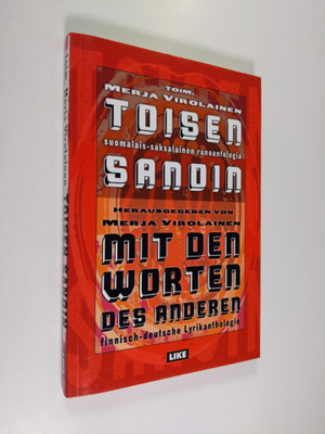 Toisen sanoin : suomalais-saksalainen runoantologia = Mit...