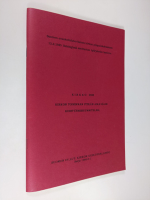 Kirkko 2000 : kirkon toiminnan pitkän aikavälin kehittämi...