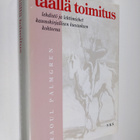 Raoul Palmgren : Täällä toimitus : lehdistö ja lehtimiehe... - pikkukuva 1