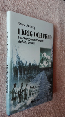 I krig och fred - Veterangenerationens dubbla kamp