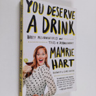 Mamrie Hart : You Deserve a Drink - Boozy Misadventures a... - pikkukuva 1