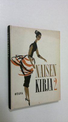 Martta Eskelinen : Naisen kirja 2: nykyaiksen naisen tiet...
