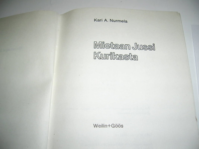 MIETAAN JUSSI KURIKASTA - K.A. NURMELA