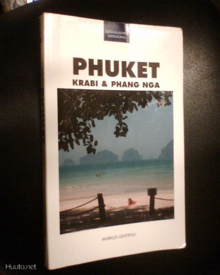 PHUKET KRABI & PHANG NGA - Suomalainen matkaopas (Sis.pk:t)