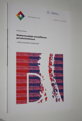 Karoliina Kuisma : Maahanmuuttajat ammatillisessa perusko...
