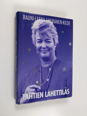 Rauni-Leena Luukanen-Kilde : Tähtien lähettiläs