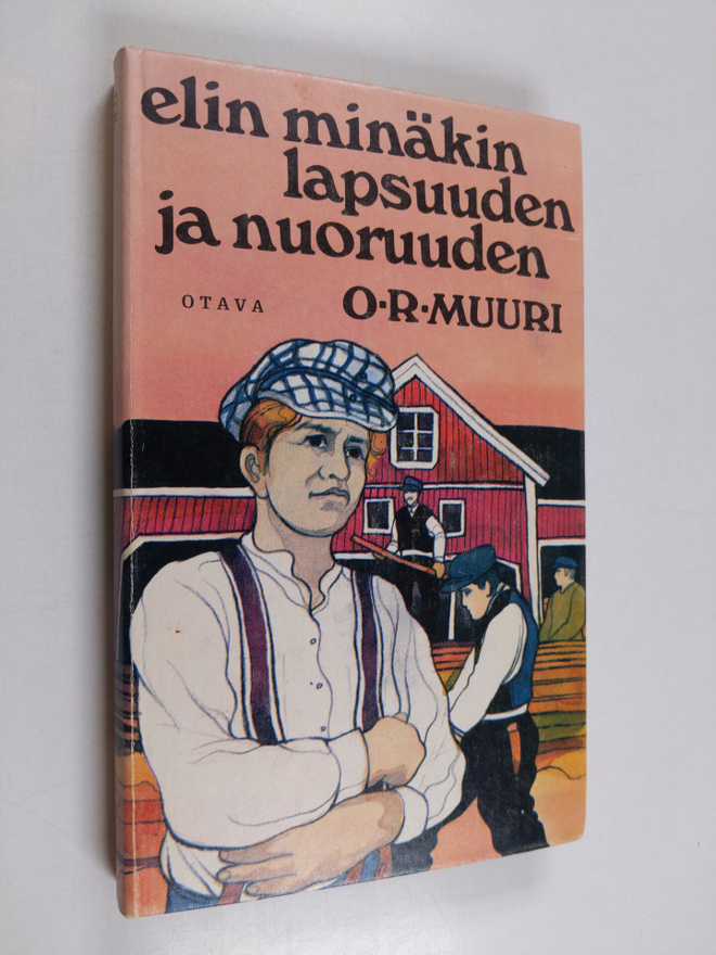 Ossi Rurik Muuri : Elin minäkin lapsuuden ja nuoruuden