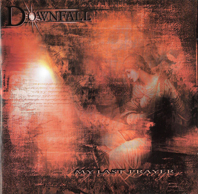 Downfall - My Last Prayer CD PROMO