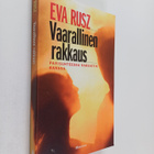 Eva Rusz : Vaarallinen rakkaus : parisuhteessa narsistin ... - pikkukuva 1