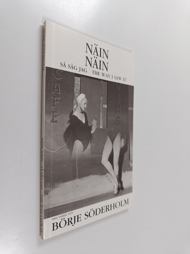 Börje Söderholm : Näin näin : 40 vuotta ammattivalokuvaus...