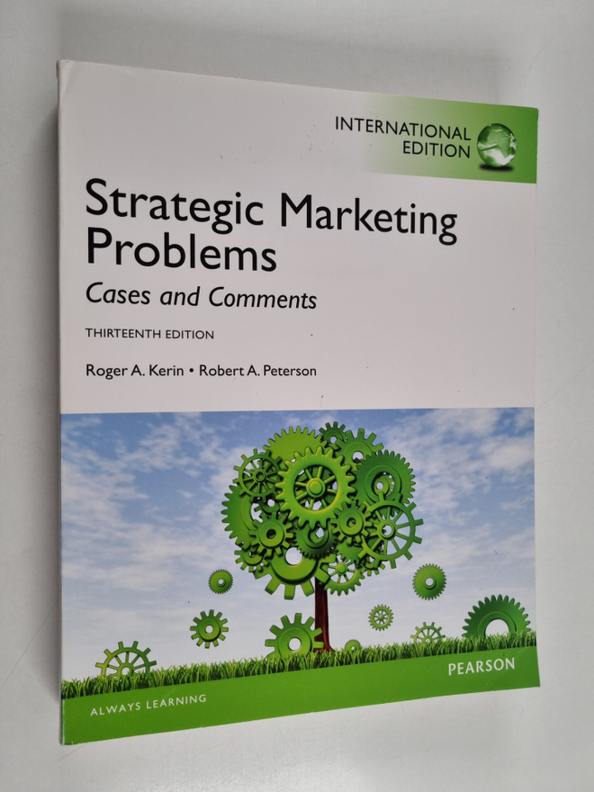 Roger A. Kerin : Strategic marketing problems : cases and...