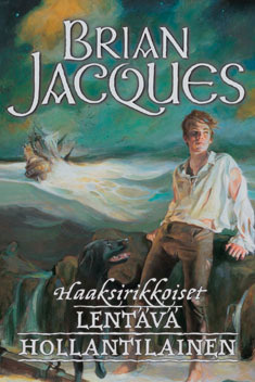 Brian Jacques : Lentävä Hollantilainen 1-2