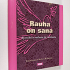 Rauha on sana : ajatuksia sodasta ja rauhasta - pikkukuva 1