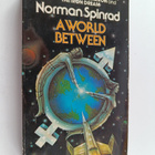 Norman Spinrad : A World Between - pikkukuva 1