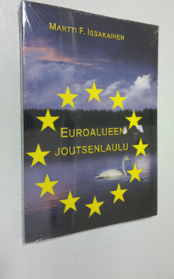Martti F. Issakainen : Euroalueen joutsenlaulu