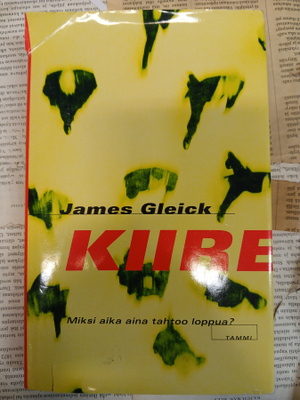 James Gleick - Kiire: miksi aika aina tahtoo loppua