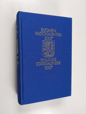 Suomen valtiokalenteri 2007 : 197. vuosikerta = Finlands ...