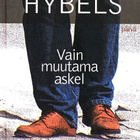 Bill Hybels : Vain muutama askel - pikkukuva 1