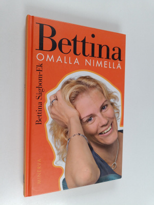 Bettina Sågbom-Ek : Bettina omalla nimellä