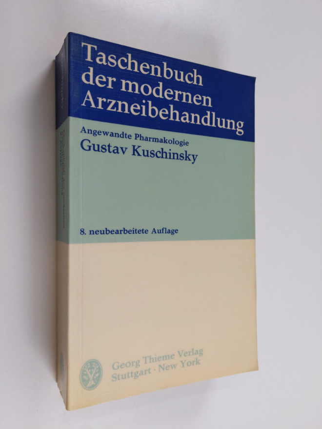 Gustav Kuschinsky : Taschenbuch der modernen Arzneibehand...