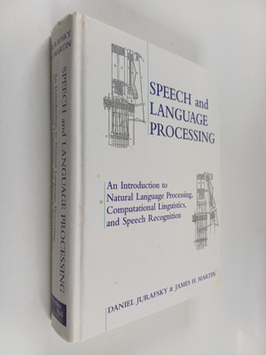 Daniel Jurafsky : Speech and language processing : an int...