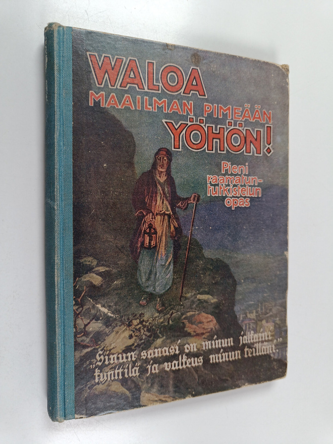Valoa maailman pimeään yöhön : sarja lyhyitä raamatuntutk...