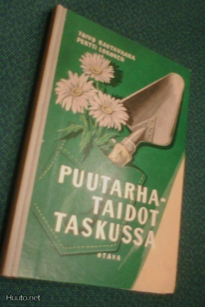 Toivo Rautavaara, Lokonen:  PUUTARHATAIDOT TASKUSSA  *Sis.pk