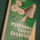 Toivo Rautavaara, Lokonen:  PUUTARHATAIDOT TASKUSSA  *Sis.pk - pikkukuva 1