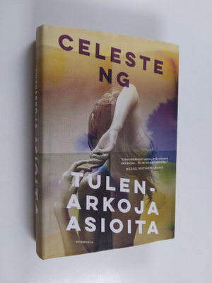 Celeste Ng : Tulenarkoja asioita