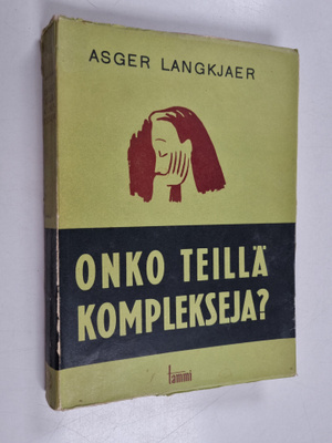 Asger Langkjär : Onko teillä komplekseja : psykoanalyysin...
