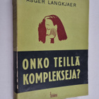 Asger Langkjär : Onko teillä komplekseja : psykoanalyysin... - pikkukuva 1