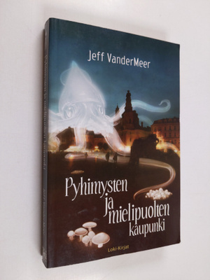 Jeff VanderMeer : Pyhimysten ja mielipuolten kaupunki (si...
