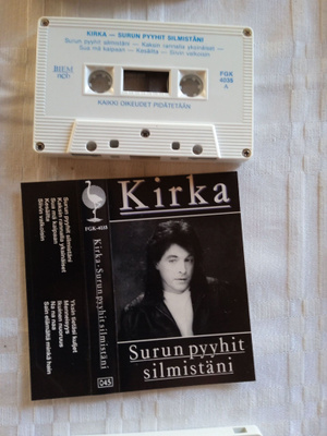C- KASETTI: KIRKA : SURUN PYYHIT SILMISTÄNI