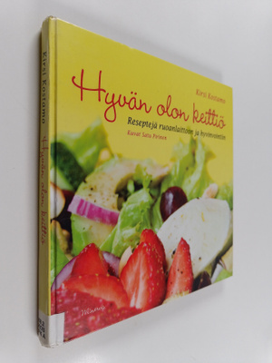Kirsi Kostamo : Hyvän olon keittiö : reseptejä ruoanlaitt...