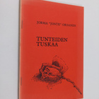 Jorma Oksanen : Tunteiden tuskaa (signeerattu, tekijän om... - pikkukuva 1