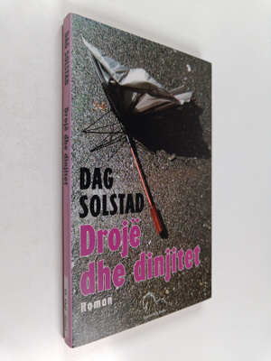 Dag Solstad : Droje dhe dinjitet : roman