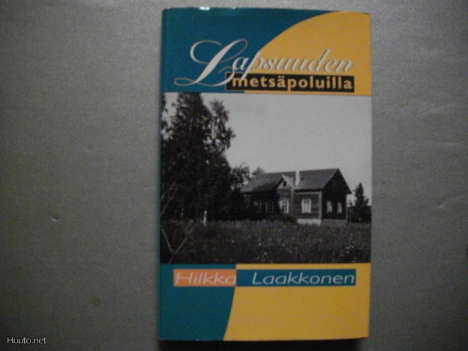 Hilkka Laakkonen: Lapsuuden metsäpoluilla (10.11)