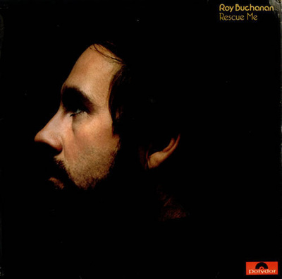 ROY BUCHANAN - Rescue Me