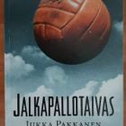 Jukka Pakkanen: Jalkapallotaivas (signeerattu) - pikkukuva 1