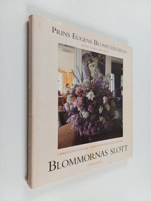 Christine-Louise Langinvainio-Kullander : Blommornas slot...