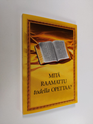Mitä Raamattu todella opettaa