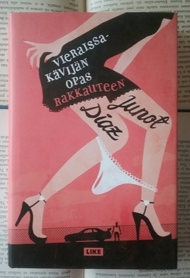 Junot Diaz - Vieraissakävijän opas rakkauteen (sid.)