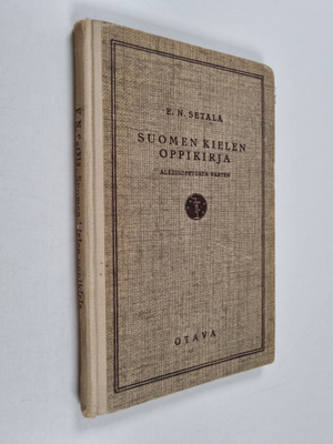 E. N. Setälä : Suomen kielen oppikirja : alkeisopetusta v...