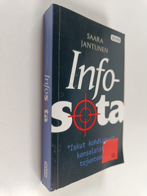 Saara Jantunen : Infosota : "iskut kohdistuvat kansalaist...