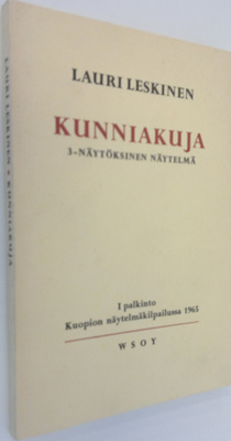 Lauri Leskinen : Kunniakuja : 3-näytöksinen näytelmä