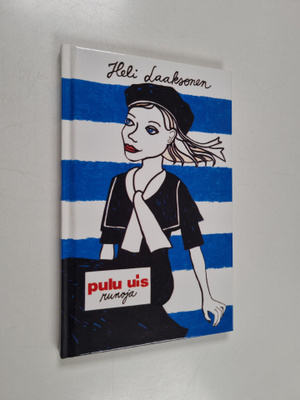 Heli Laaksonen : Pulu uis : runoja