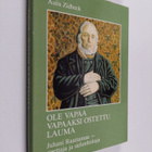 Aulis Zidbeck : Ole vapaa vapaaksi ostettu lauma : Juhani... - pikkukuva 1